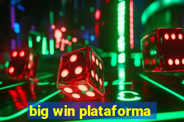 big win plataforma