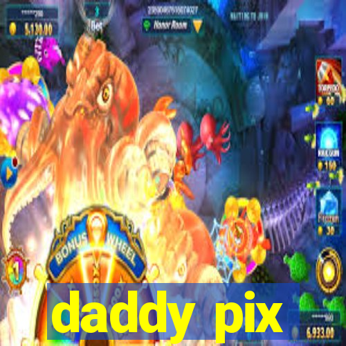 daddy pix