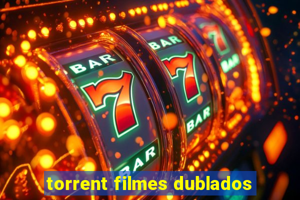 torrent filmes dublados