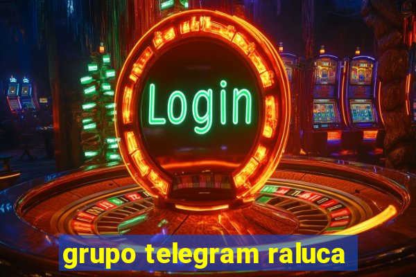 grupo telegram raluca