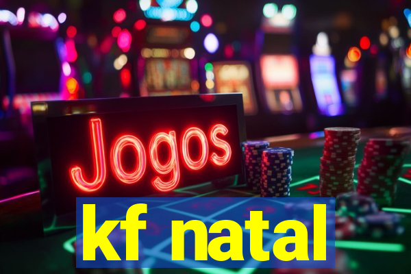 kf natal