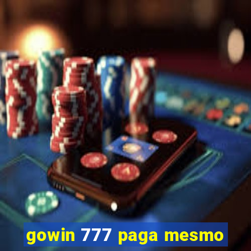 gowin 777 paga mesmo