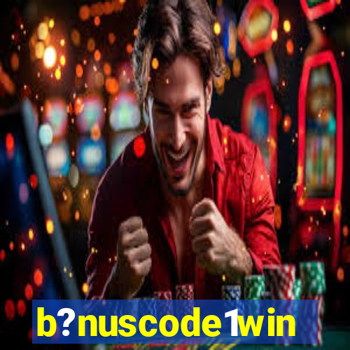 b?nuscode1win