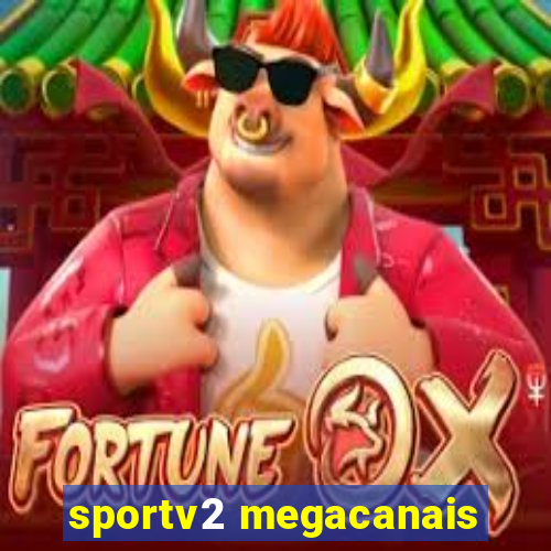 sportv2 megacanais