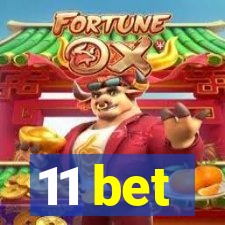 11 bet