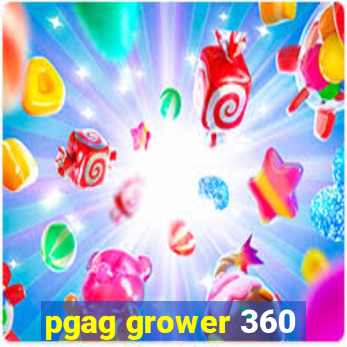 pgag grower 360