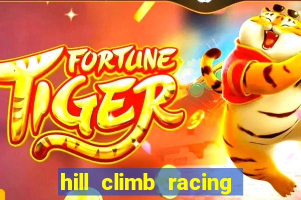 hill climb racing dinheiro infinito 2