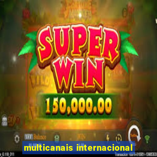 multicanais internacional