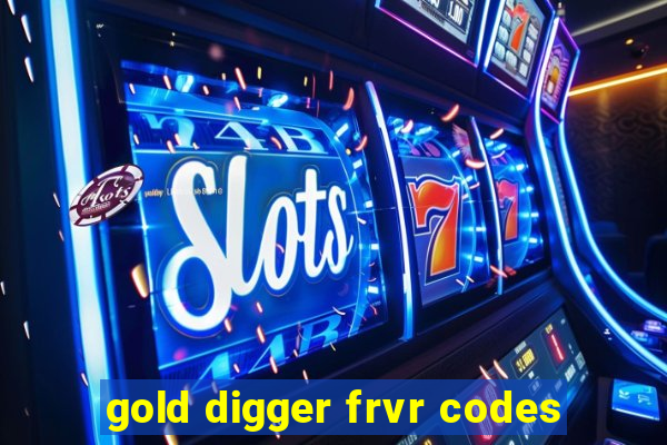 gold digger frvr codes