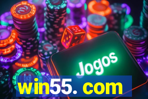 win55. com