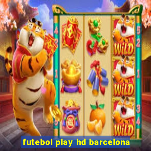 futebol play hd barcelona