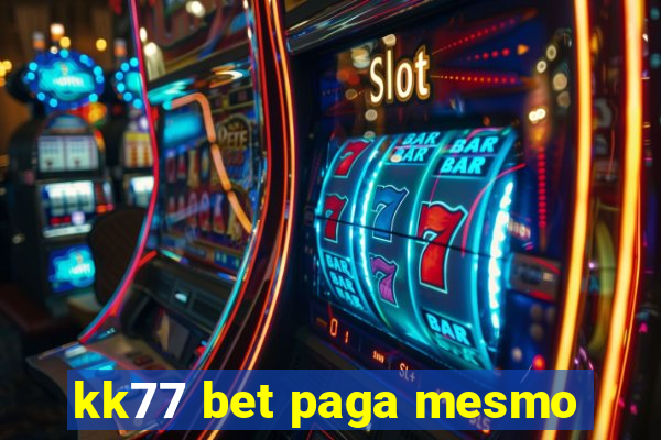 kk77 bet paga mesmo