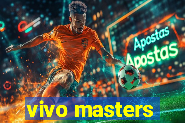 vivo masters