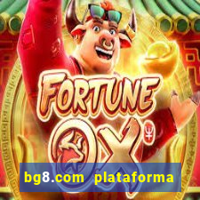 bg8.com plataforma paga mesmo