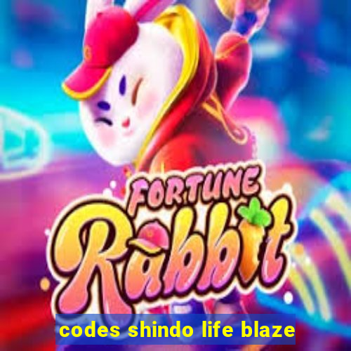 codes shindo life blaze