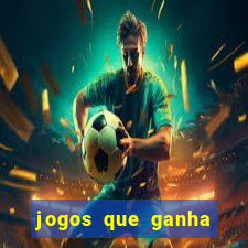 jogos que ganha dinheiro gratuito