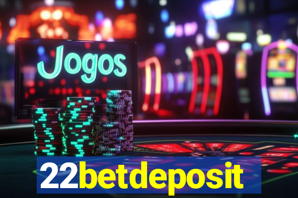 22betdeposit