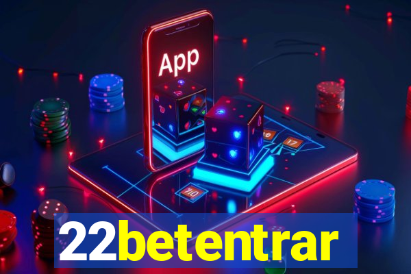 22betentrar