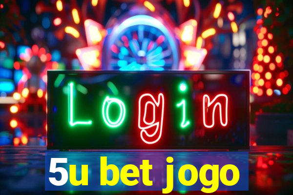 5u bet jogo