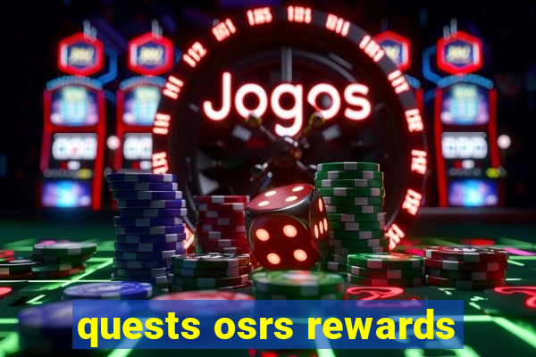 quests osrs rewards