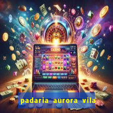 padaria aurora vila nova imbituba