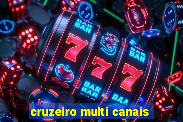 cruzeiro multi canais