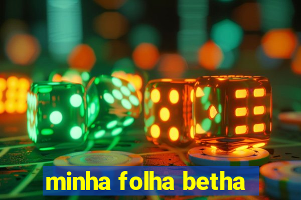 minha folha betha