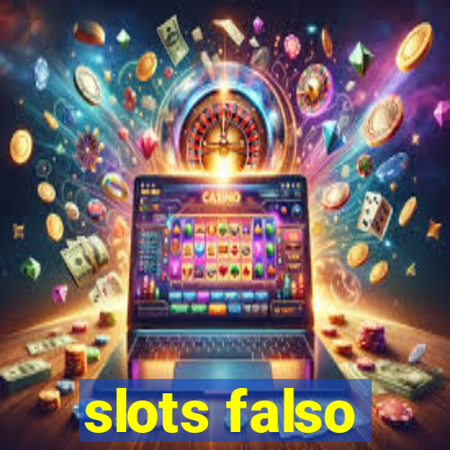 slots falso