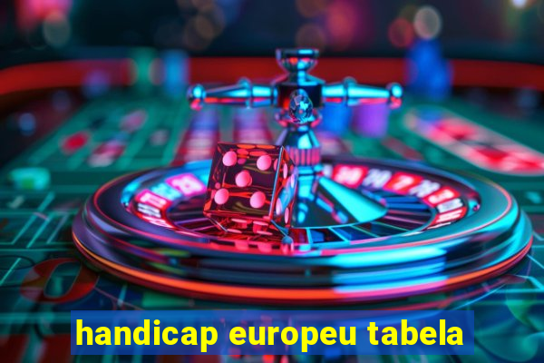 handicap europeu tabela