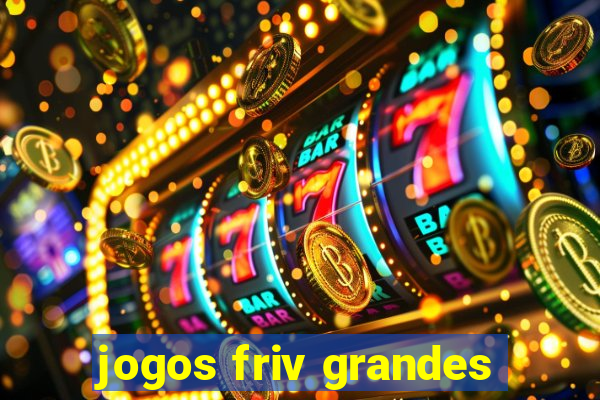 jogos friv grandes