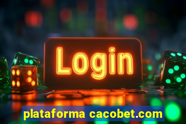 plataforma cacobet.com