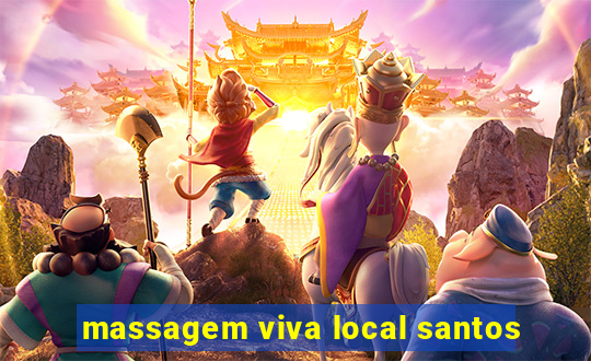 massagem viva local santos