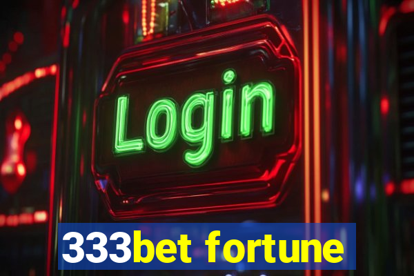 333bet fortune