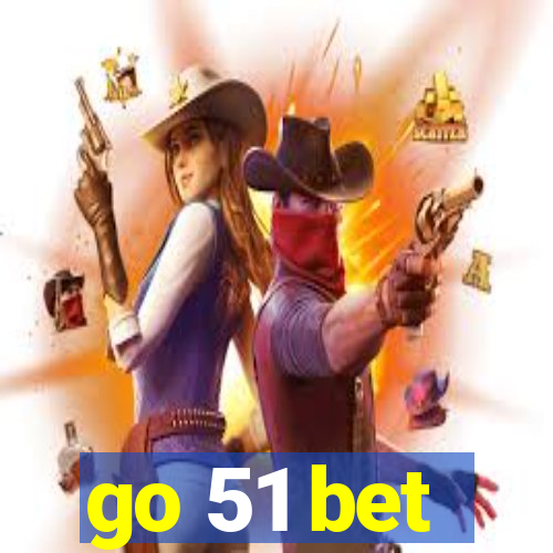 go 51 bet