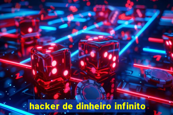 hacker de dinheiro infinito