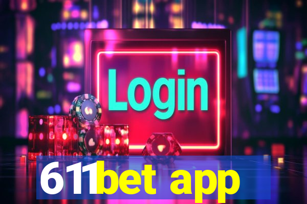 611bet app