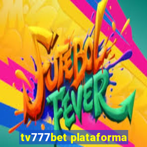 tv777bet plataforma