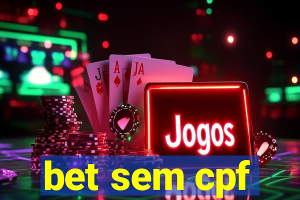 bet sem cpf