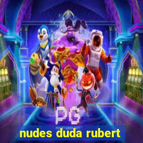 nudes duda rubert