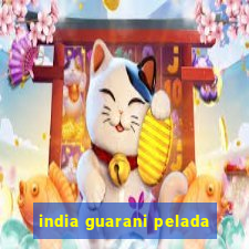 india guarani pelada