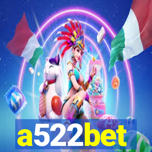 a522bet