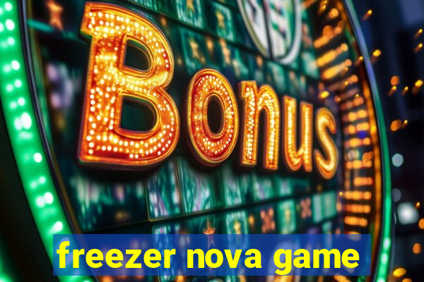 freezer nova game