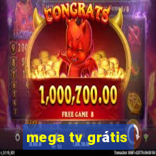 mega tv grátis