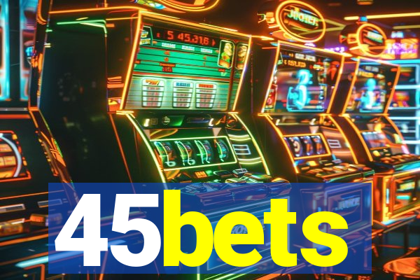 45bets