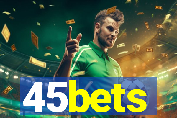 45bets