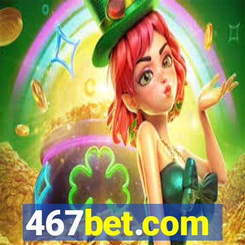 467bet.com