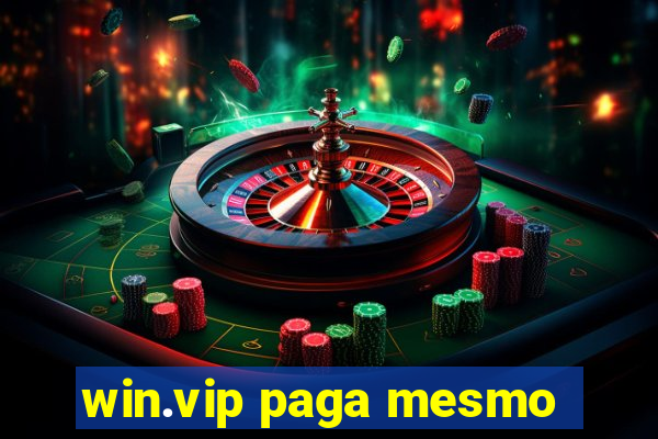 win.vip paga mesmo