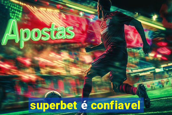 superbet é confiavel