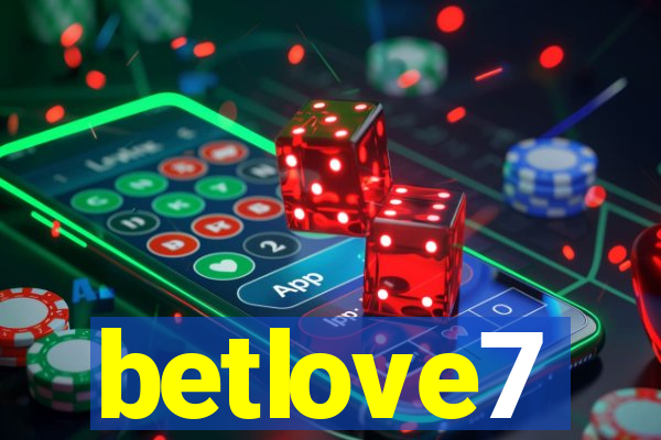 betlove7