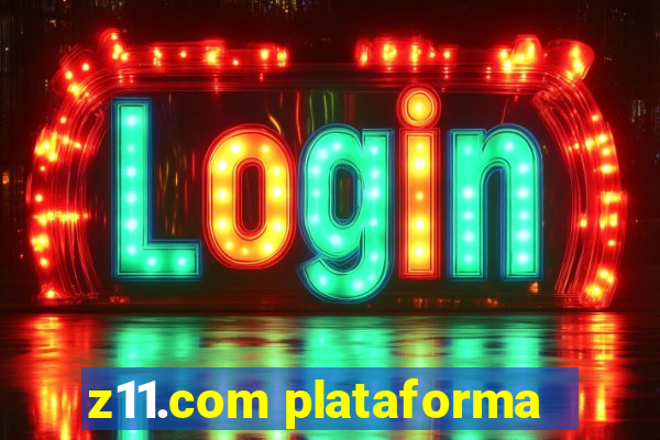 z11.com plataforma